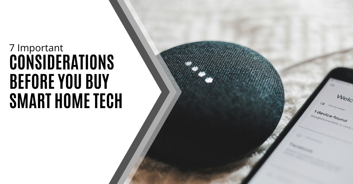 7 Important Considerations Before You Buy Smart Home Tech